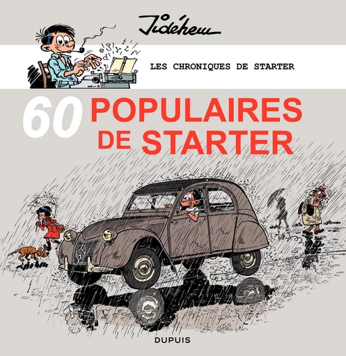 Les chroniques de Starter - Tome 3 - 60 populaires de Starter -  Jidéhem - Dupuis