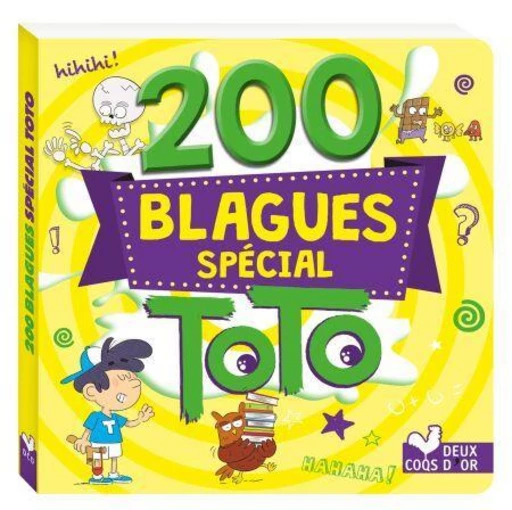 200 Blagues spécial Toto -  - Deux Coqs d'Or