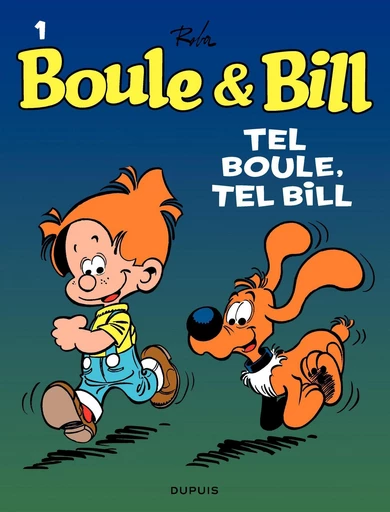 Boule et Bill - Tome 1 - Tel Boule, tel Bill - Jean Roba - Dupuis