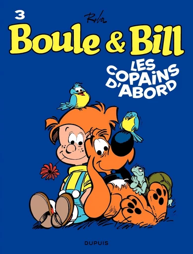 Boule et Bill - Tome 3 - Les copains d'abord - Jean Roba - Dupuis