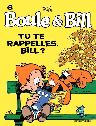 Boule et Bill - Tome 6 - Tu te rappelles, Bill ? - Jean Roba - Dupuis