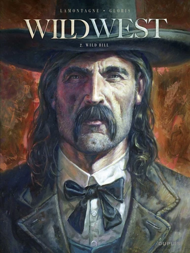 Wild West - Tome 2 - Wild Bill - Thierry Gloris - Dupuis