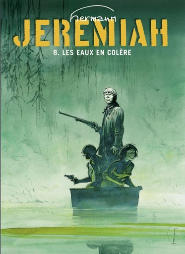 Jeremiah - Tome 8 - Les eaux de colère -  Hermann - Dupuis