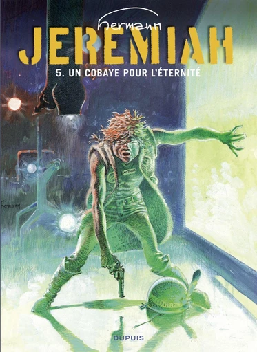 Jeremiah - Tome 5 - Un cobaye pour l'éternité -  Hermann - Dupuis