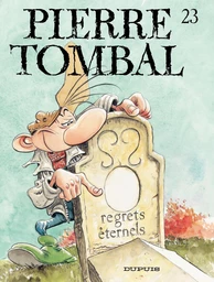 Pierre Tombal - Tome 23 - Regrets éternels