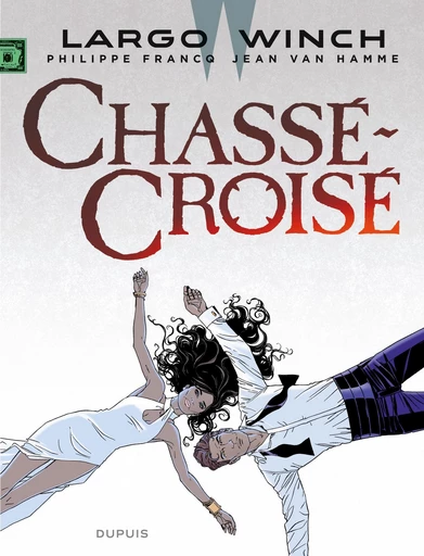 Largo Winch - Tome 19 - Chassé-Croisé - Jean Van Hamme - Dupuis