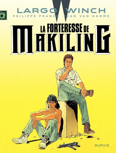 Largo Winch - Tome 7 - La Forteresse de Makiling - Jean Van Hamme - Dupuis