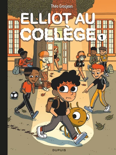 Elliot au collège - Tome 1 - Panique en sixième - Théo Grosjean - Dupuis