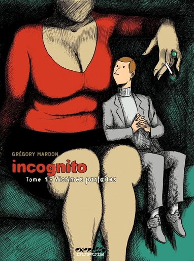 Incognito - Tome 1 - Victimes parfaites -  Mardon - Dupuis