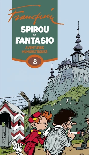 Spirou et Fantasio - L'intégrale - Tome 8 - Aventures humoristiques - André Franquin,  Greg - Dupuis