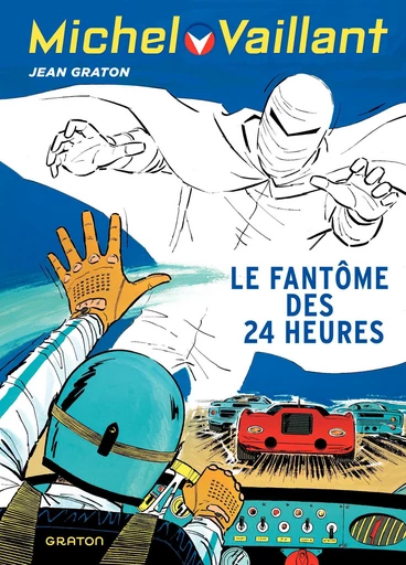 Michel Vaillant - Tome 17 - Le fantôme des 24 heures - Jean Graton - Dupuis