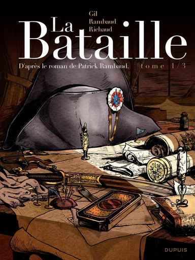 La Bataille - Tome 1 - Frédéric Richaud, Patrick Rambaud - Dupuis