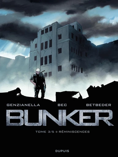 Bunker - Tome 3 - Réminiscences - Stéphane Betbeder - Dupuis