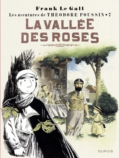 Théodore Poussin - Tome 7 - La vallée des roses -  Frank Le Gall - Dupuis