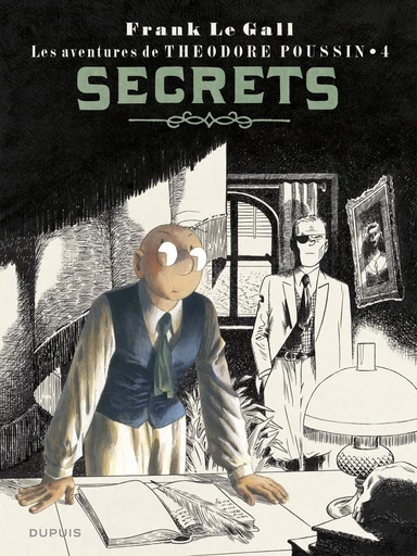 Théodore Poussin - Tome 4 - Secrets -  Frank Le Gall - Dupuis