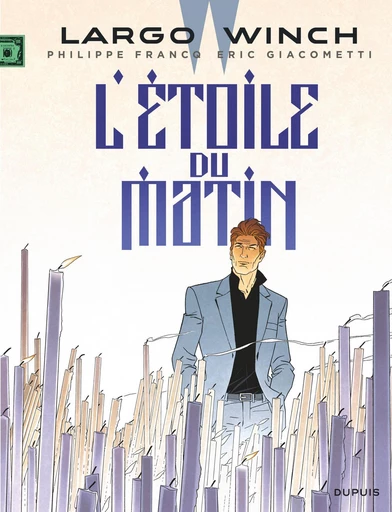 Largo Winch - Tome 21 - L'étoile du matin - Éric Giacometti - Dupuis