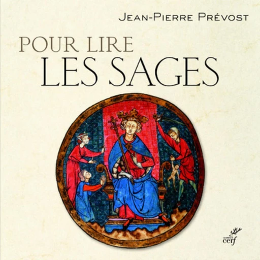 POUR LIRE LES SAGES -  PREVOST JEAN-PIERRE - Editions du Cerf