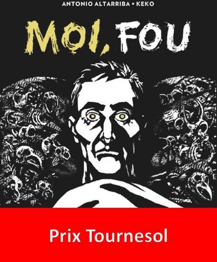 Moi, fou - Antonio Altarriba,  Keko - Denoël Graphic BD