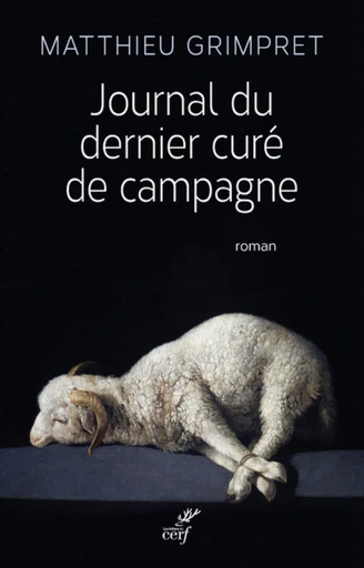 JOURNAL DU DERNIER CURE DE CAMPAGNE -  GRIMPRET MATTHIEU - Editions du Cerf