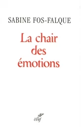 LA CHAIR DES ÉMOTIONS