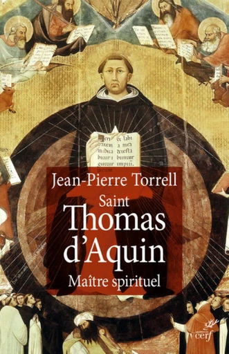 SAINT THOMAS D'AQUIN, MAÎTRE SPIRITUEL (NED) -  TORRELL JEAN-PIERRE - Editions du Cerf