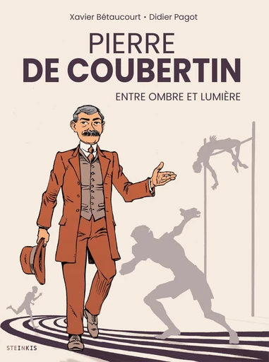 Pierre de Coubertin - Xavier Bétaucourt - Steinkis