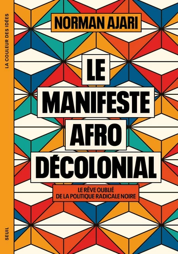 Le Manifeste afro-décolonial - Norman Ajari - Seuil