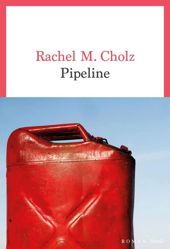 Pipeline - Rachel M. Cholz - Seuil