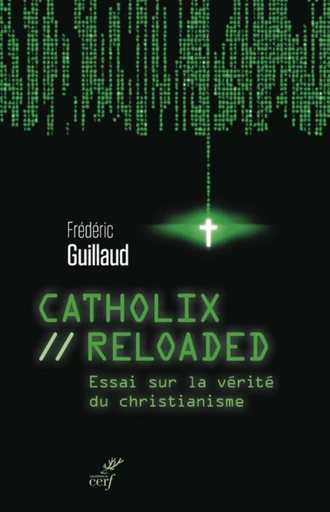 CATHOLIX RELOADED -  GUILLAUD FREDERIC - Editions du Cerf