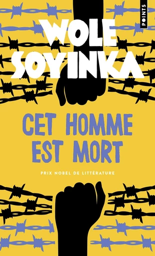 Cet homme est mort - Wole Soyinka - Points