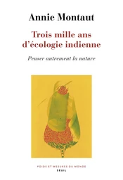 Trois mille ans d'écologie indienne