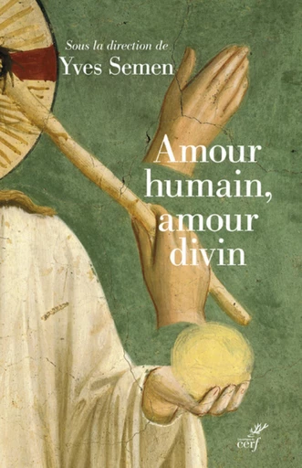 AMOUR HUMAIN, AMOUR DIVIN -  SEMEN YVES - Editions du Cerf