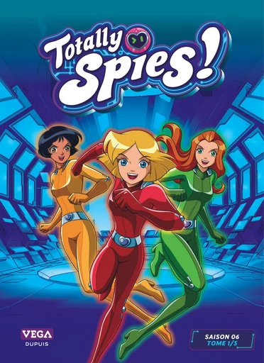 Totally Spies! - Saison 6 - T1/5 -  Banijay - Vega Dupuis