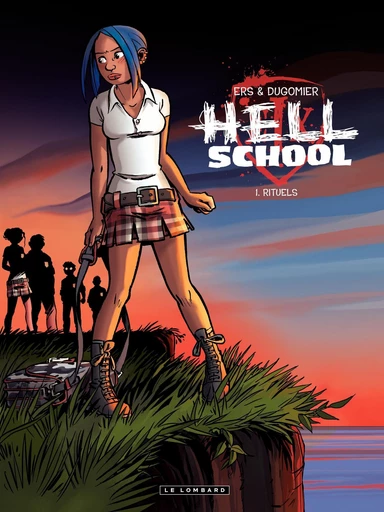 Hell School - tome 1 - Rituels - Vincent Dugomier, Benoît Ers - Le Lombard