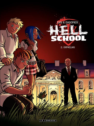 Hell School - Tome 2 - Orphelins - Vincent Dugomier - Le Lombard