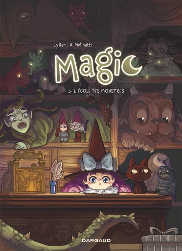 Magic - Tome 3 - L'école des monstres -  Lylian - Dargaud