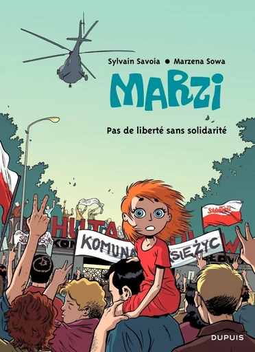 Marzi - Tome 5 - Pas de liberté sans solidarité - Marzena Sowa - Dupuis