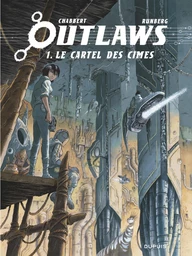 Outlaws - Tome 1 - Le Cartel des cimes