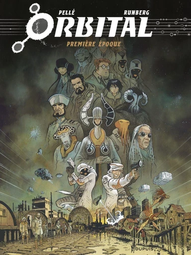 Orbital - L'intégrale - Tome 1 - Première époque - Sylvain Runberg - Dupuis