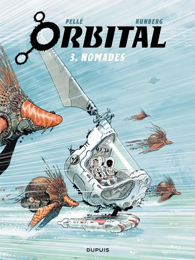 Orbital - Tome 3 - Nomades - Sylvain Runberg - Dupuis