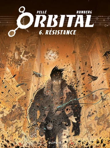 Orbital - Tome 6 - Résistance - Sylvain Runberg - DUPUIS