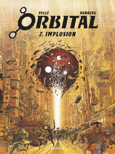 Orbital - Tome 7 - Implosion - Sylvain Runberg - Dupuis