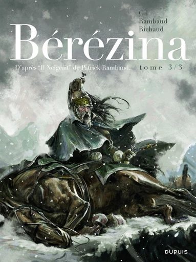 Bérézina - Tome 3 - La neige - Frédéric Richaud - Dupuis