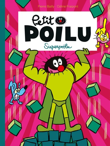 Petit Poilu - Tome 18 - Superpoilu - Céline Fraipont - Dupuis