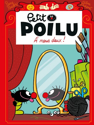 Petit Poilu - Tome 17 - A nous deux ! - Céline Fraipont - Dupuis