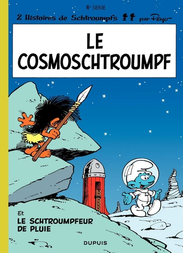 Les Schtroumpfs - Tome 6 - Le CosmoSchtroumpf -  Peyo - Dupuis