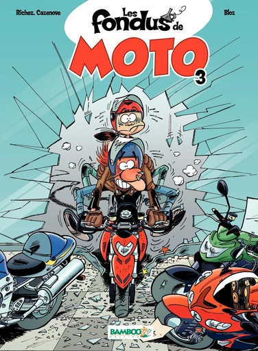 Les Fondus de moto - Tome 3 - Hervé Richez, Christophe Cazenove - Bamboo