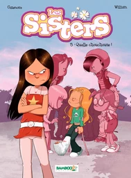 Les Sisters - Tome 5 - Quelle chouchoute !