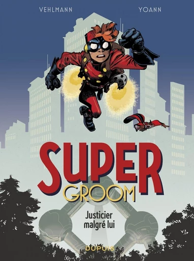 SuperGroom - Tome 1 - Justicier malgré lui - Fabien Vehlmann - Dupuis