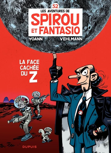 Spirou et Fantasio - Tome 52 - La face cachée du Z - Fabien Vehlmann - Dupuis